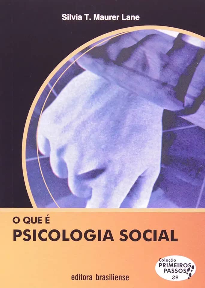 O que É Psicologia Social - Volume 39. Coleção Primeiros Passos