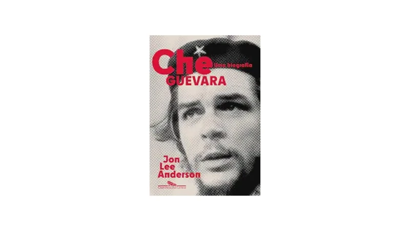 Melhor Biografia de Che Guevara: O Legado do Revolucionário