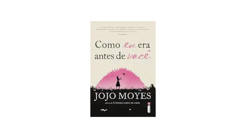 Melhor Livro Jojo Moyes: Guia Definitivo Para Sua Próxima Leitura