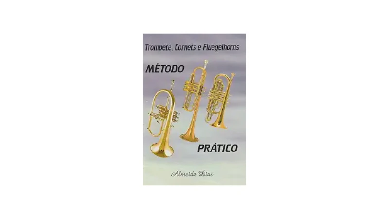 Melhor Metodo para Trompete: Domine o Instrumento