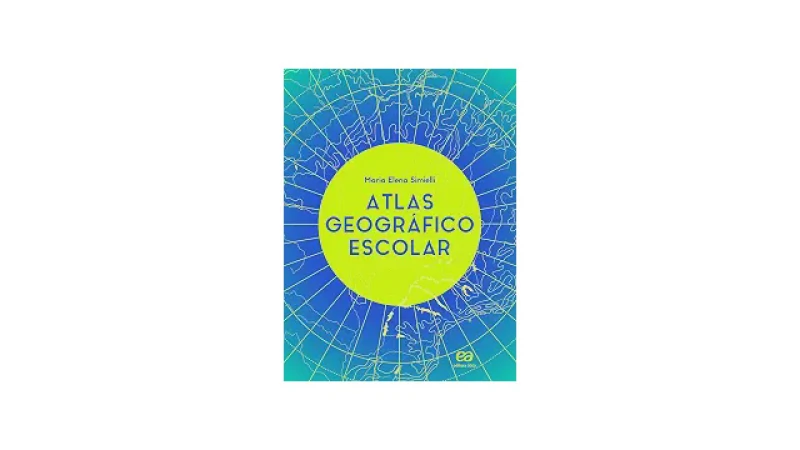 Qual o Melhor Atlas Geográfico Escolar? Guia Completo